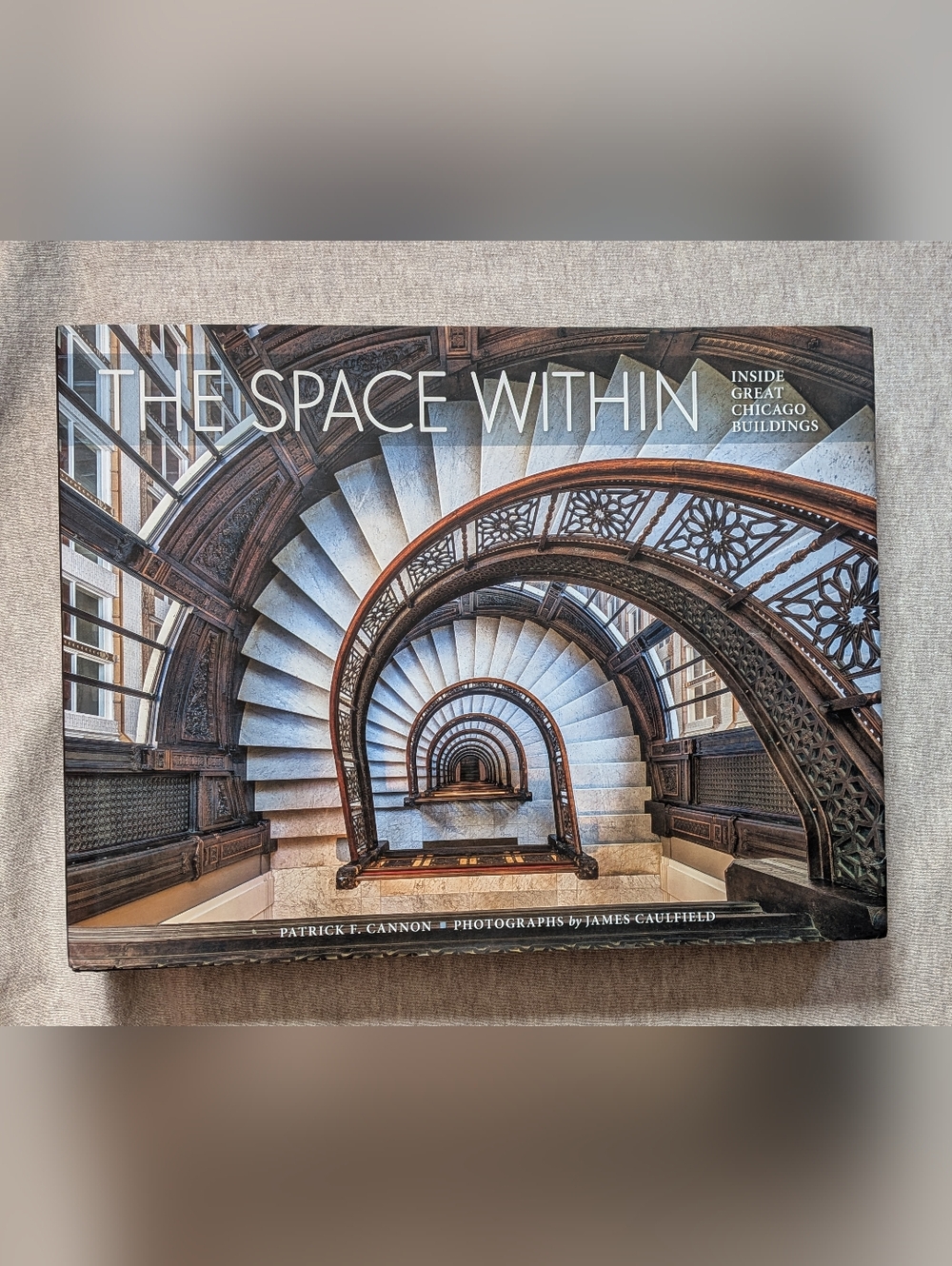 The Space Within: Inside Great Chicago Buildings Coffee Table Book